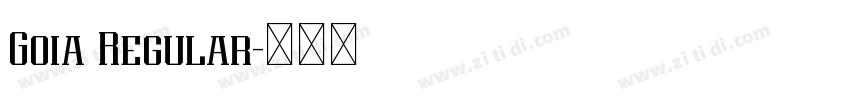Goia Regular字体转换 Goia Regular字体转换